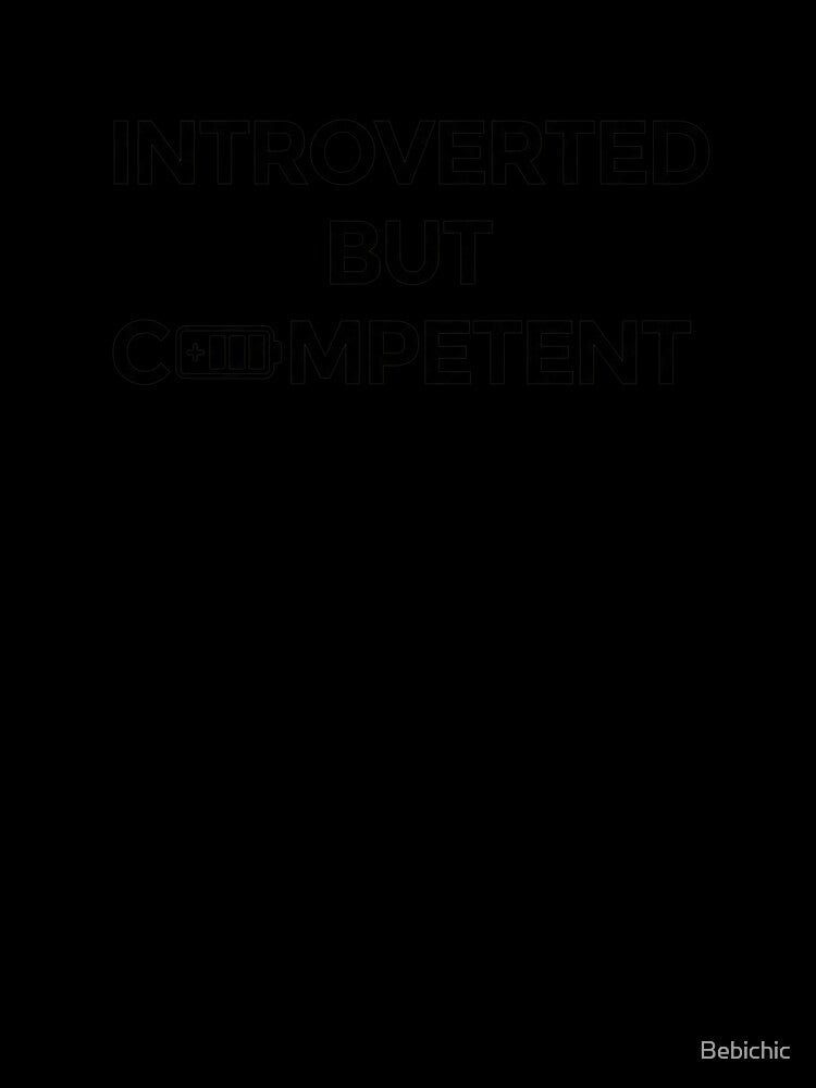 Introverted But Competent - Don't Confuse the Two by Bebichic