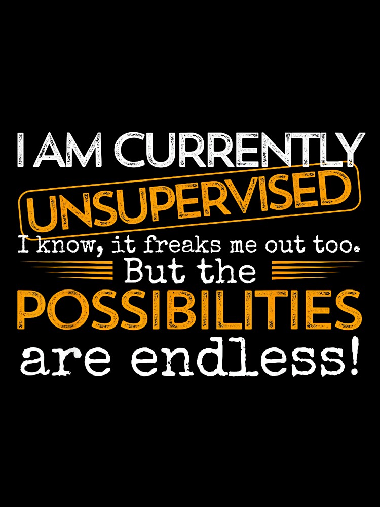 Currently Unsupervised Novelty Graphic Sarcastic Men Women by NatalieCWilk