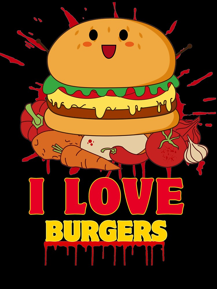 I Love Burgers by BangerSupply