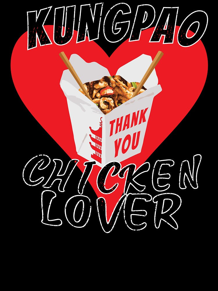 Chinese Food Lover | I Love KungPao Chicken by LifedankArt