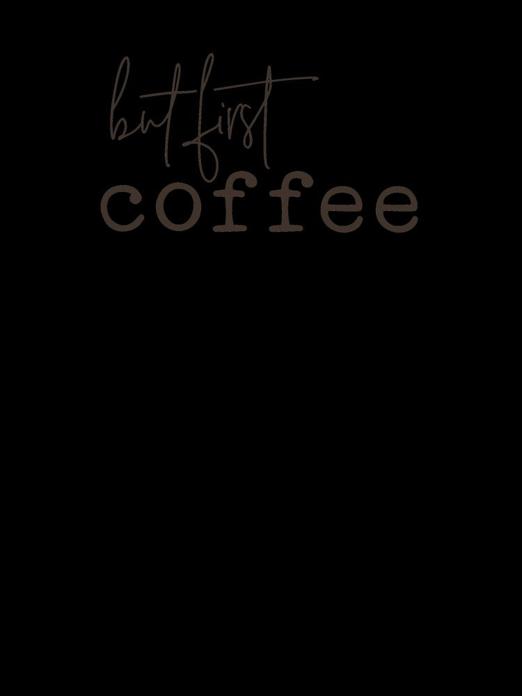 But First Coffee by Sam-Pedler