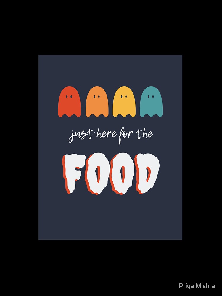 Just Here For the Food by Priya Mishra