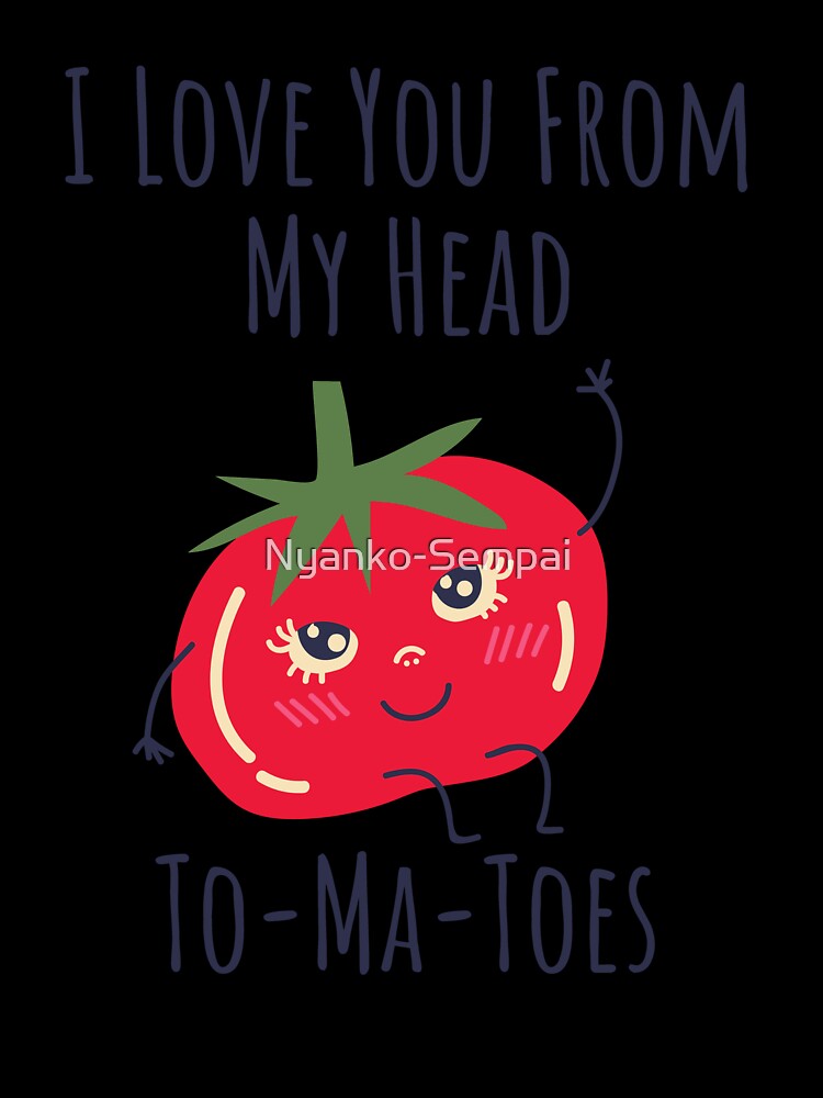 I love you from my head tomatoes by Nyanko-Sempai