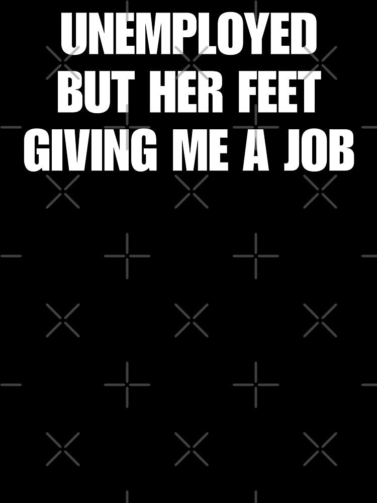 unemployed but her feet giving me a job by killzak