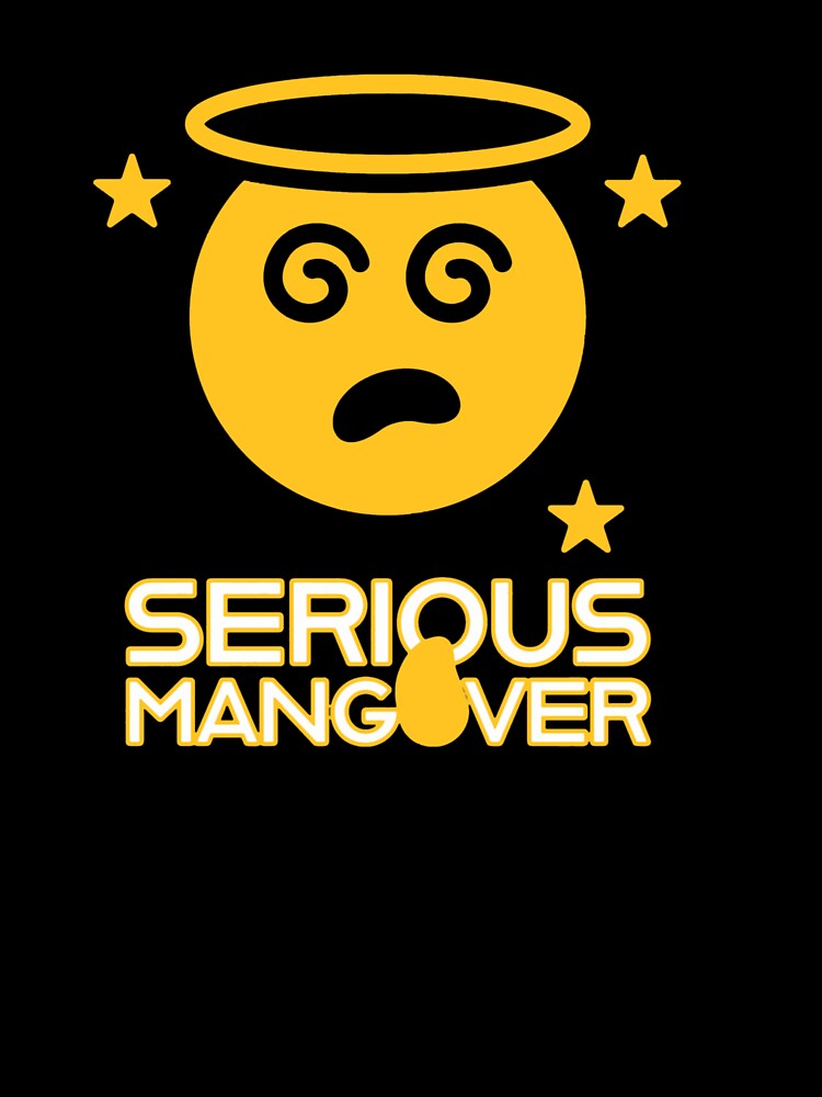 Serious Mangover Mango Pun Graphic Design by DouglasyReynol