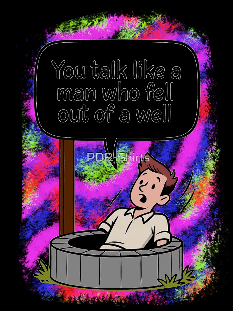 Well 1 by PDR-Shirts