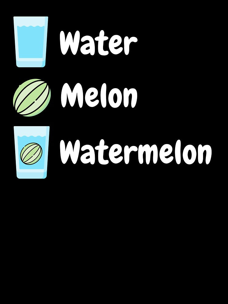 Water Melon Watermelon Bad Dad Joke by Manifest-Style
