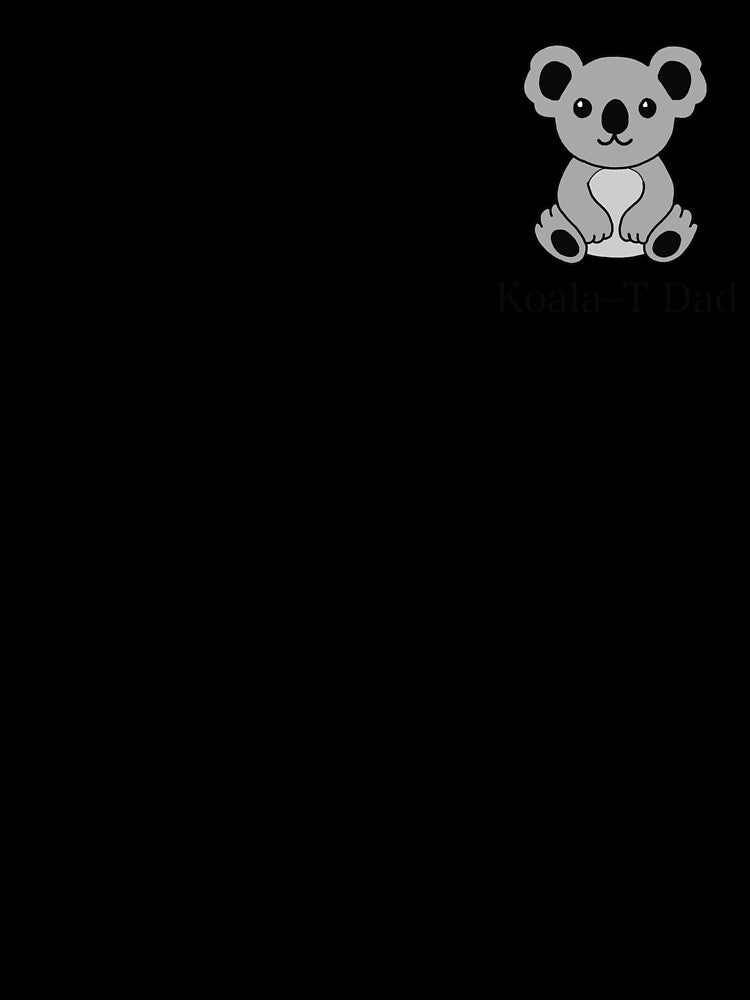 Koala Quality Dad Fathers Dad by TraceyWatches