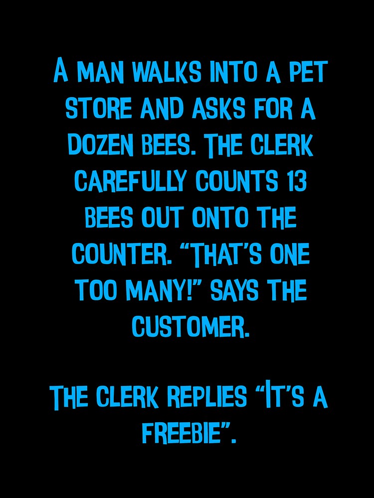 A Man Walks Into A Pet Store And Asks For A Dozen Bees. Funny Dad Jokes by Pete Roberts