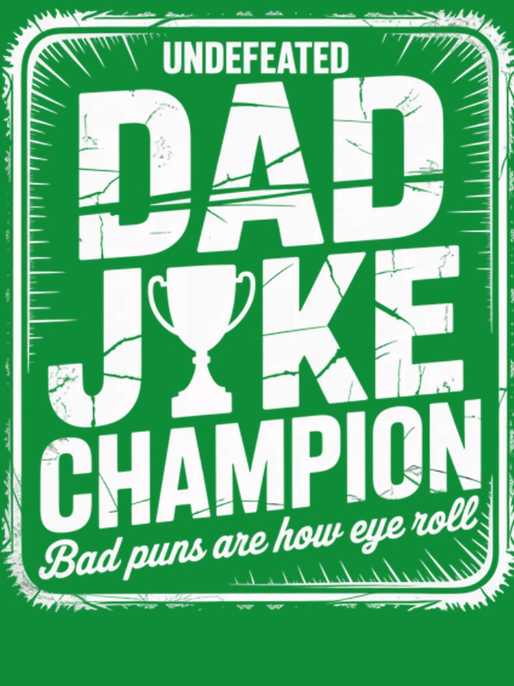 Funny Dad Joke Champion by SaryaSmyth19