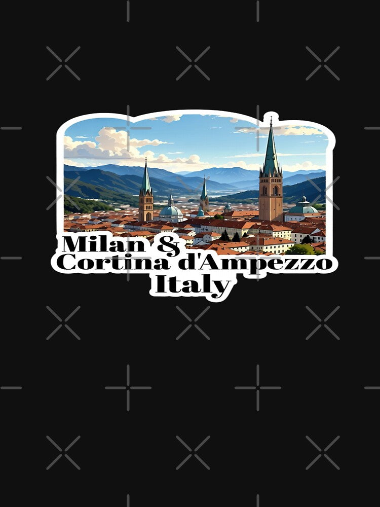 Milan & Cortina d’Ampezzo Italy Skyline – Scenic Travel T-Shirt & Sticker Design by Sushikidsntod