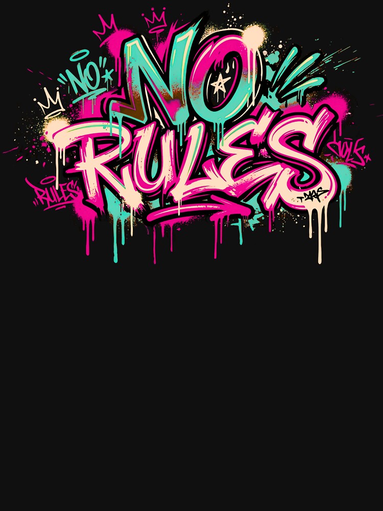No Rules - Graffiti Quote Street Art by typoinspired