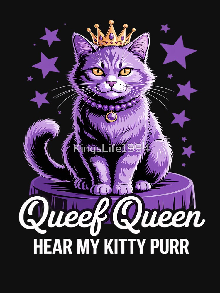 Funny Queef Queen Cat Inappropriate Dirty Adult Humor Jokes by KingsLife1994