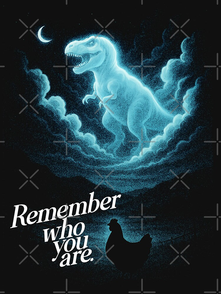 Chicken Dinosaur - Remember Who You Are Funny Evolution Joke Meme by CARBONARA LLC.
