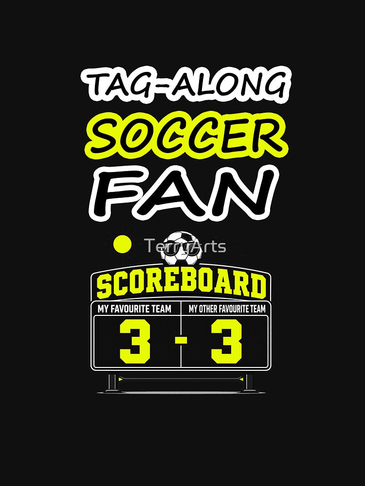 Tag-Along SOCCER FAN and Soccer Scoreboard Humor - Yellow by Beachy