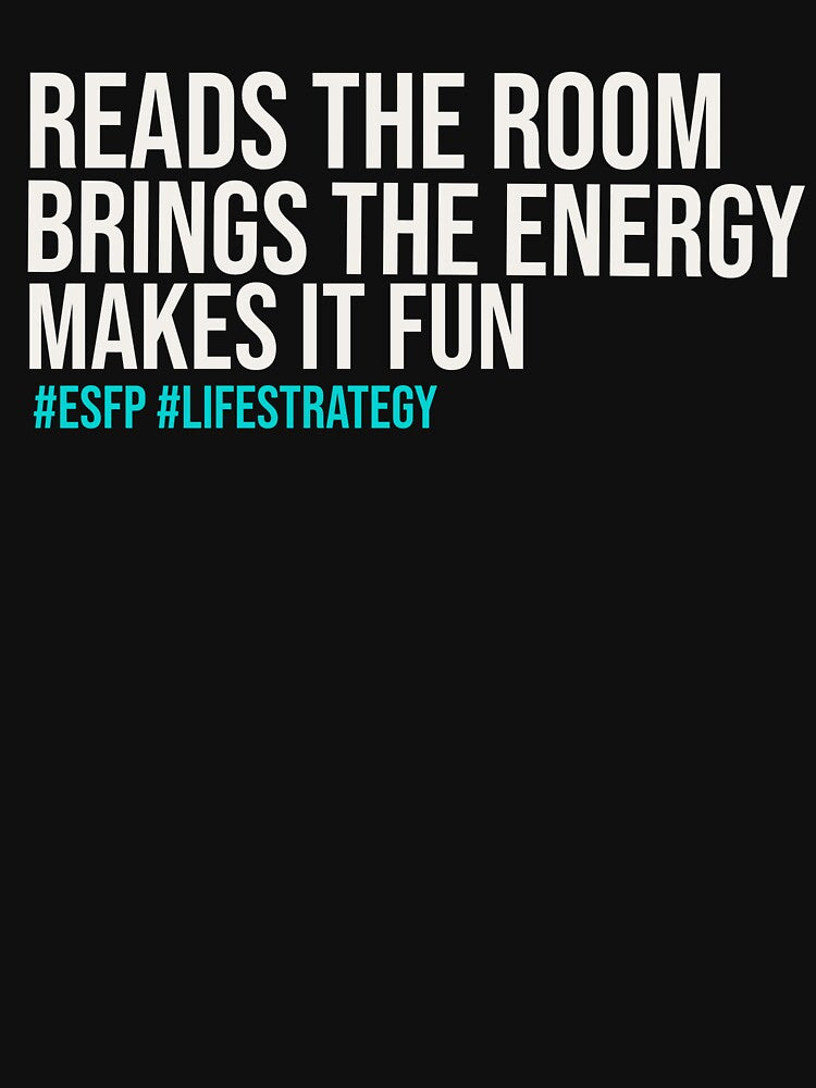 ESFP – READS THE ROOM BRINGS THE ENERGY MAKES IT FUN | MBTI LIFE STRATEGY SERIES —  ESFP PERSONALITY EDITION by WitLounge