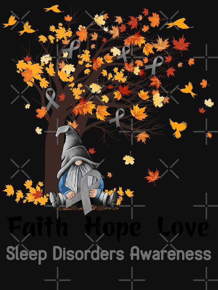 Sleep Disorders Awareness Faith Hope Love by GennieShop