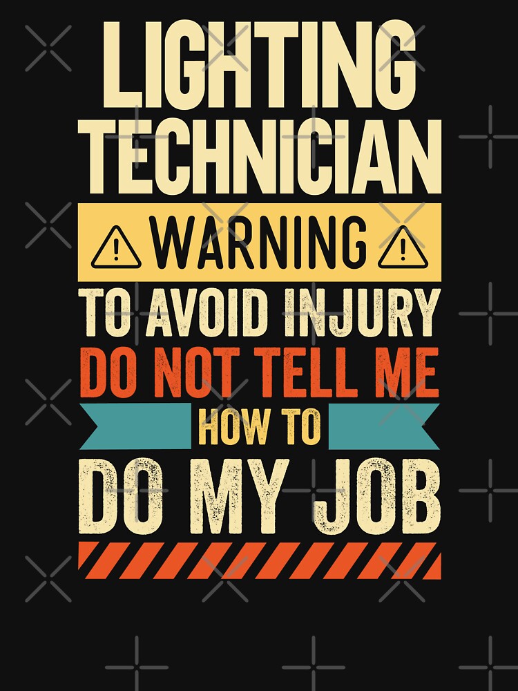 Lighting Technician Warning by wittyshop