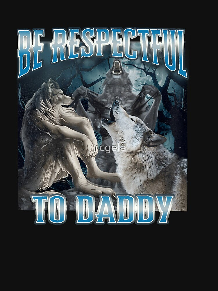 Be Respectful To Daddy by rcgela