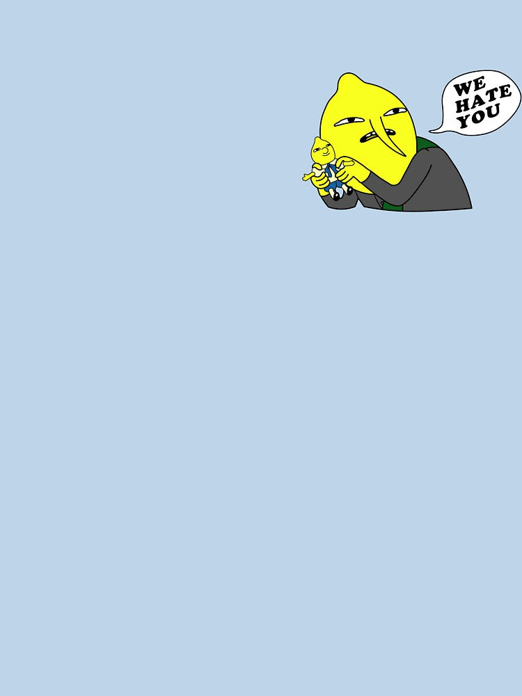 Lemongrab  "We Hate You" by trblmkrspace
