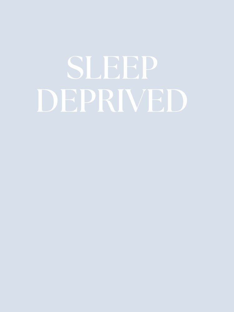 Sleep Deprived-A Funny Relatable Design by QuirkStreet