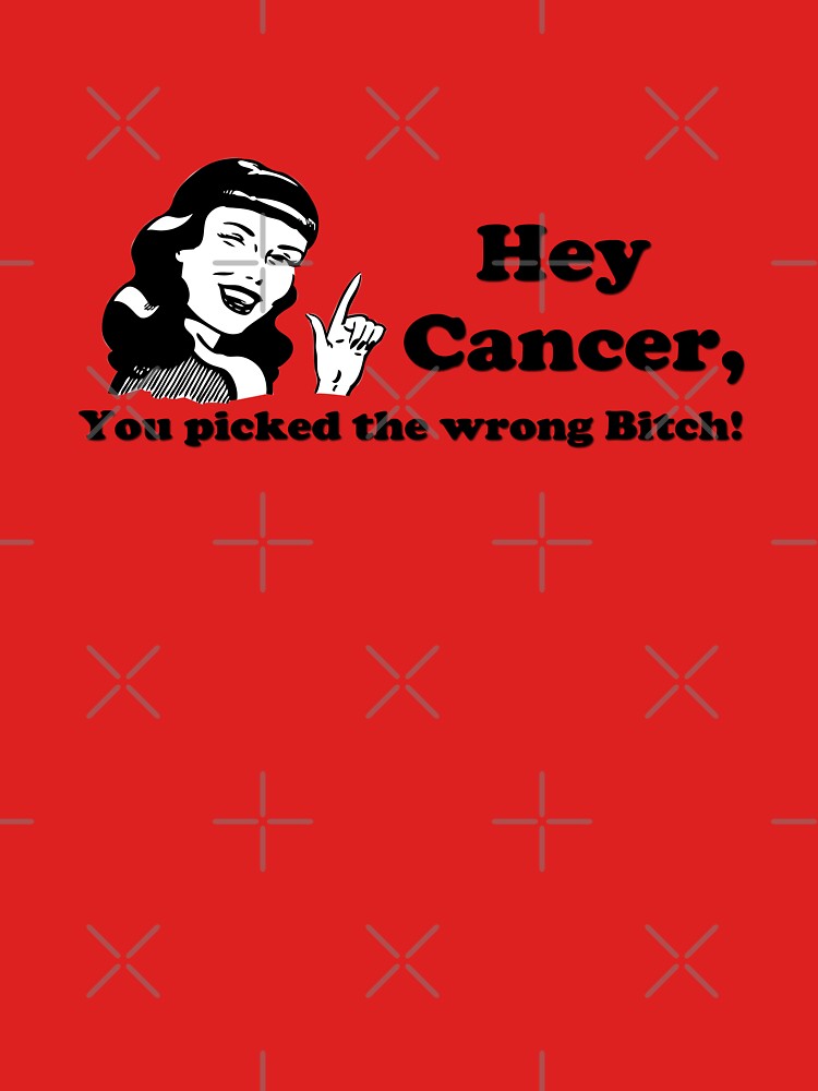 Hey Cancer, you picked the wrong Bitch! by damiang