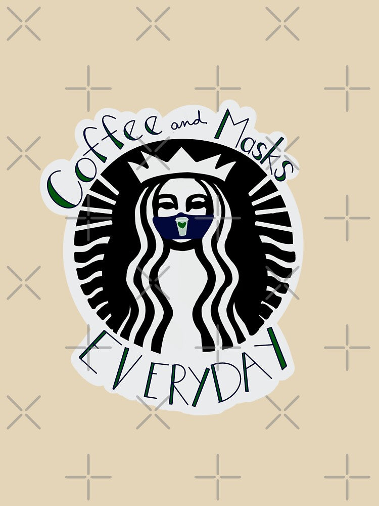 Coffee and Masks Every Day by caringarage