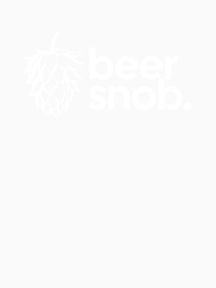 Beer Snob (with Hop) by mooskdesign