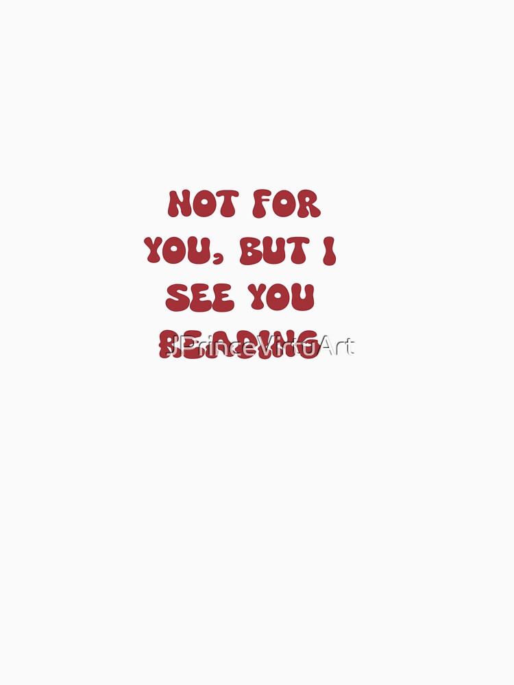 Not for you, but I see you reading by JPrinceVirtuArt