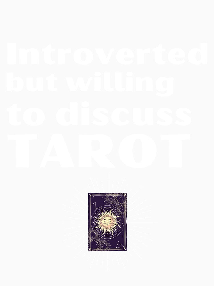 Introverted But Willing To Discuss Tarot Funny Introvert Tshirt by OldSkullDesigns