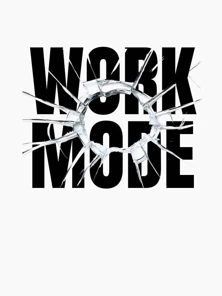 Work mode T-shirt by CraftDigitPrint