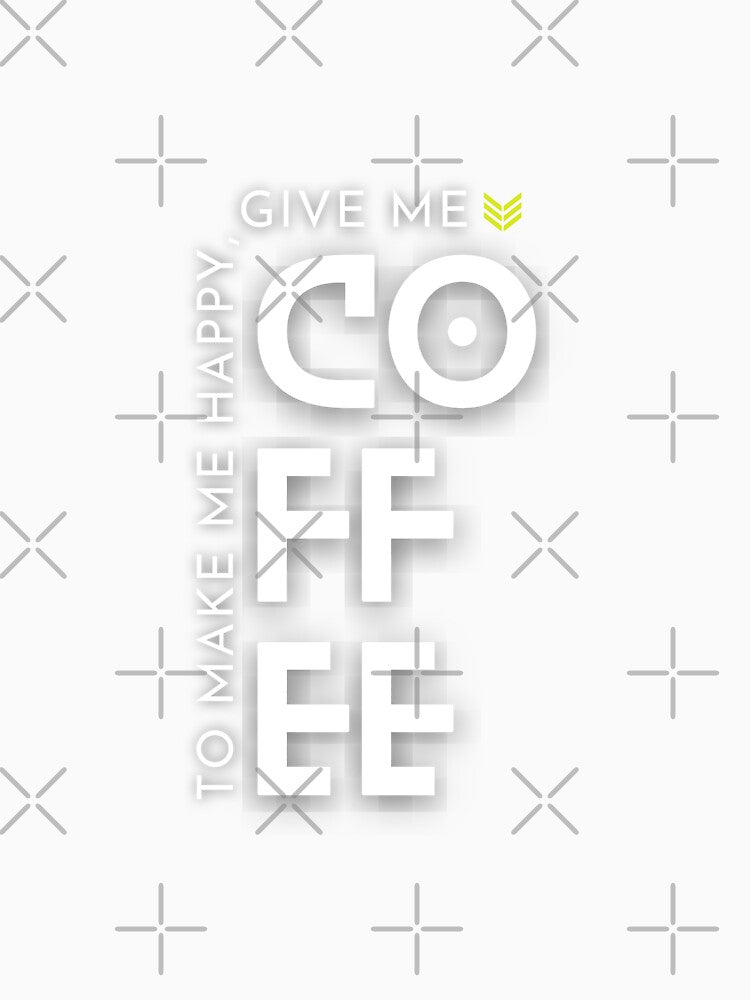 To make me Happy give me Coffee by Claustronautas