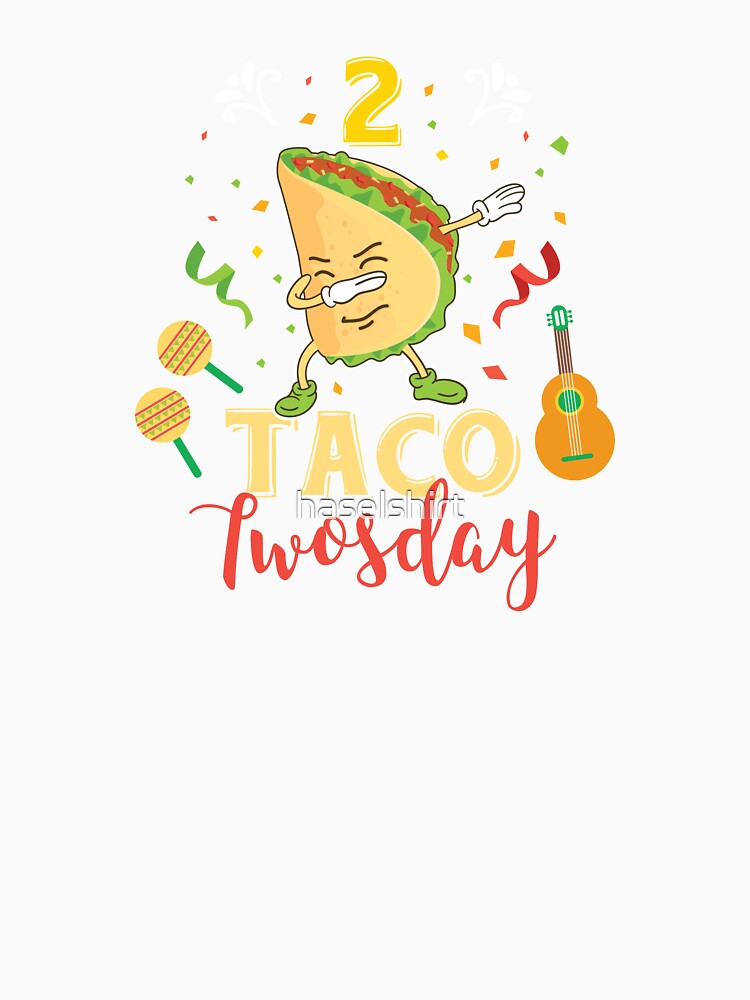 Tacos  2 Taco Twosday Dabbing Festive Birthday Gift by haselshirt