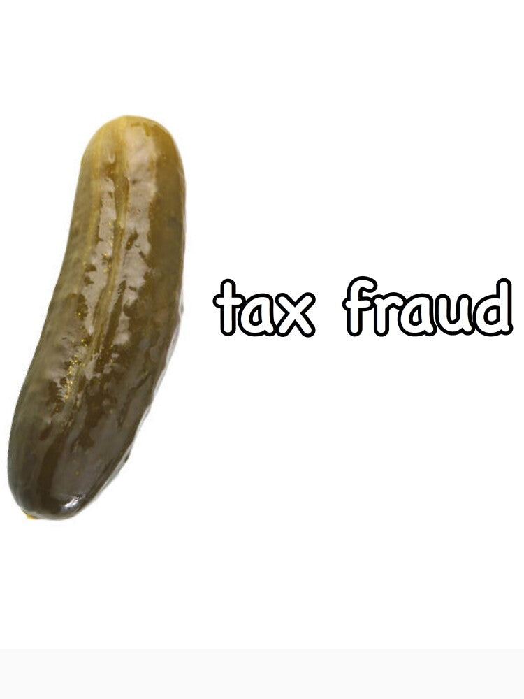 tax fraud pickle by Elisabeth Nelson