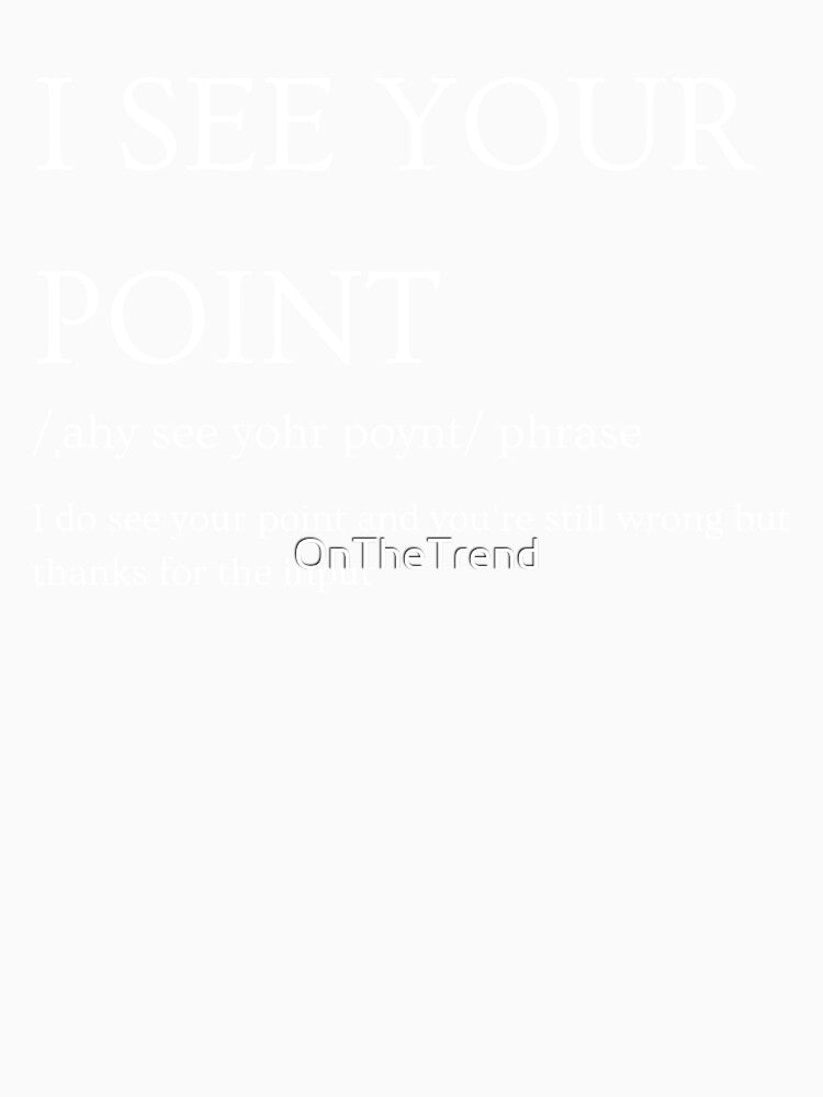 I see your point - Office Humor by OnTheTrend