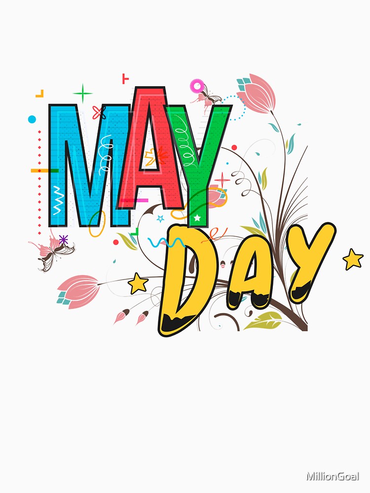 May Day May Day May Day by MillionGoal