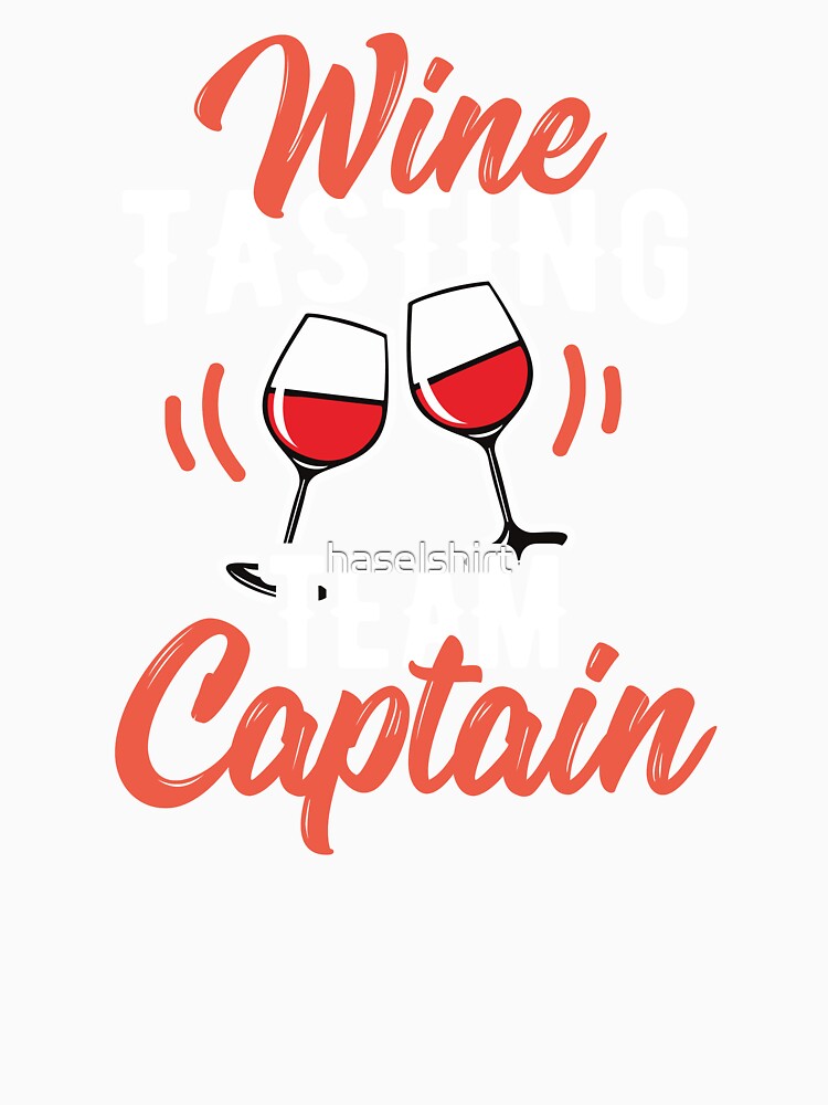 Wine Lover Wine Tasting Captain Birthday Gift Idea by haselshirt