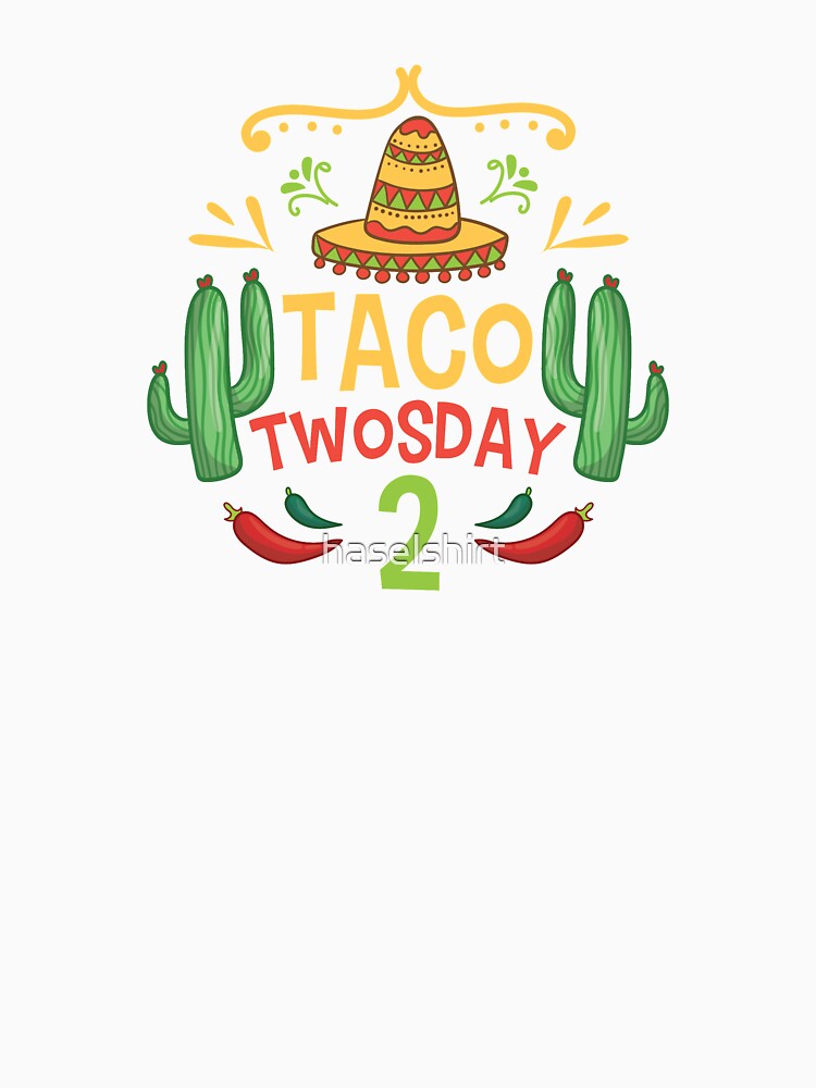 Tacos Cactus Taco Twosday 2 Birthday Gift by haselshirt