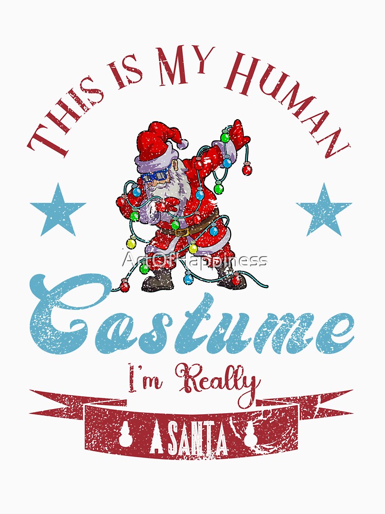 This is My Human Costume I'm Really a santa Vintage Retro by ArtOfHappiness