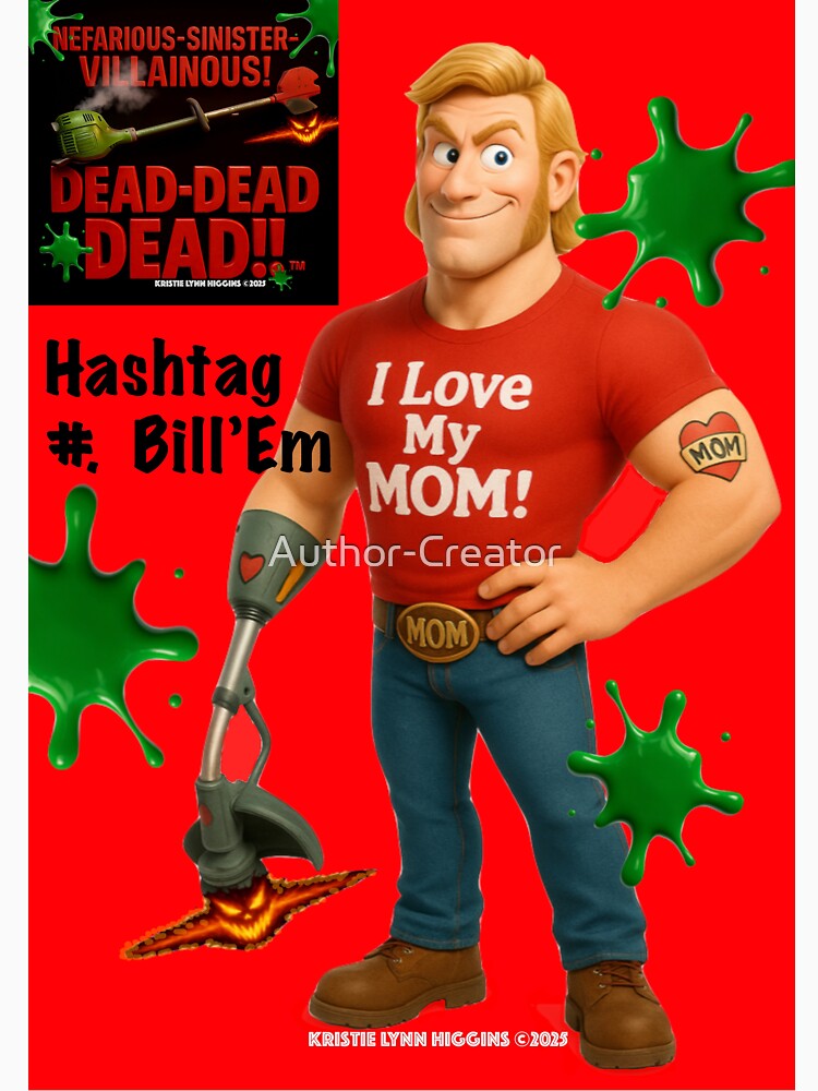 Hashtag #. Bill’Em horror parody character by Author-Creator