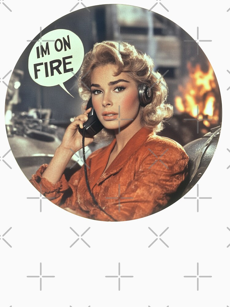IM ON FIRE - Dialing Disaster in Style by Canary-Vice
