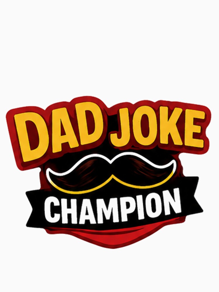 Dad Joke Champion Funny Dad Sticker | Meme Father Design by PoojaArtLab
