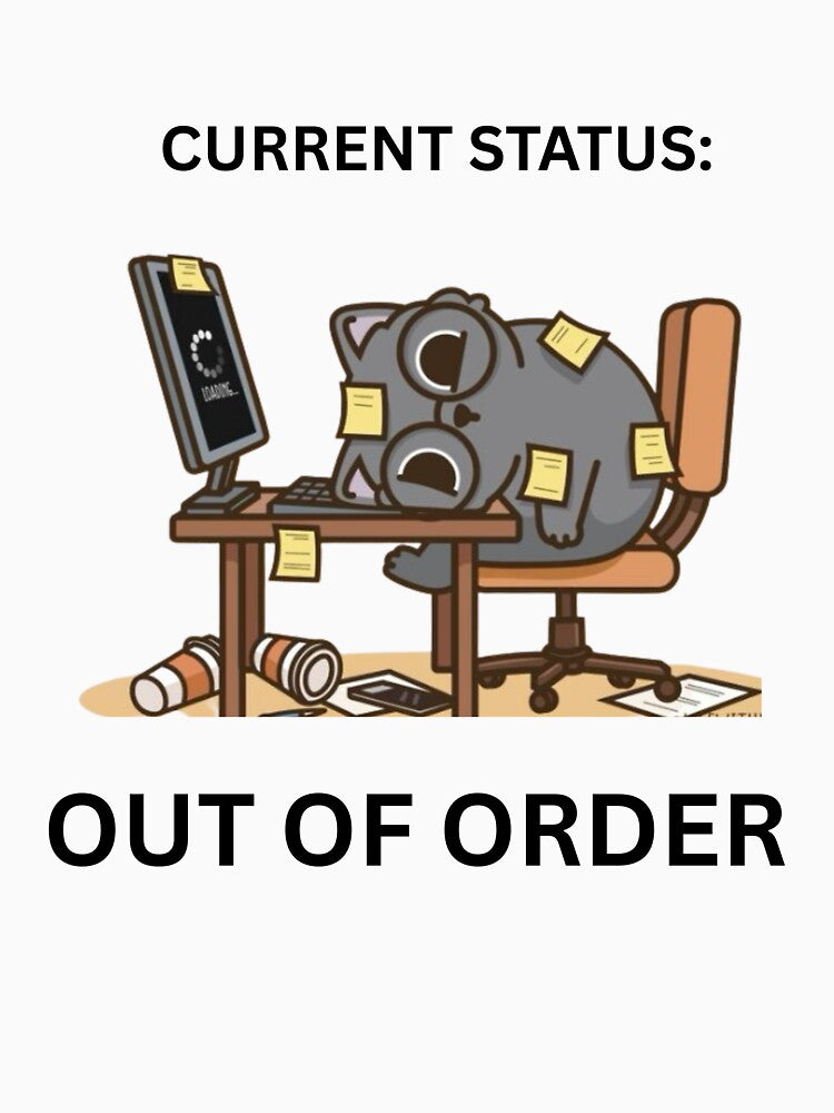 Current Status Out of Order Office Humor by jyotsanafinds