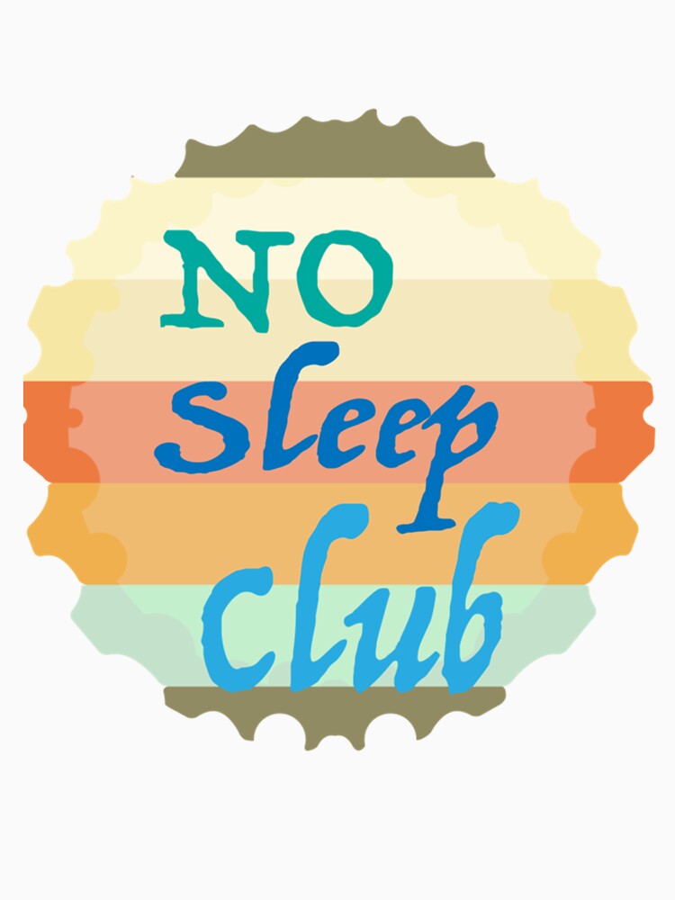 Women Men No Club Sleep Funny Design by AhoofeCLS