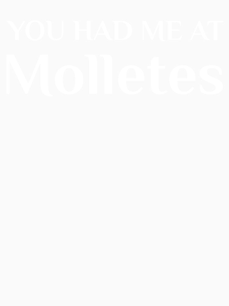 Had Me At Molletes Funny Mexican Food Fan by Creekman Designs