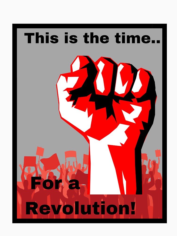 This is the time.. for a Revolution by detern