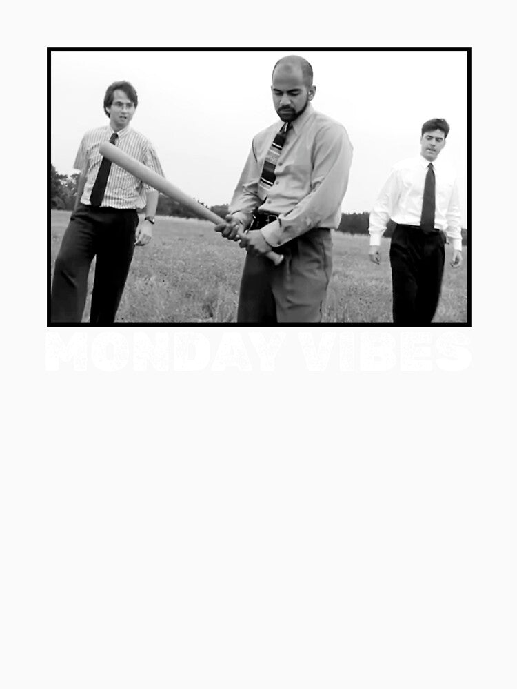 Monday Vibes -- Office Space humor by The Sporty Nerd