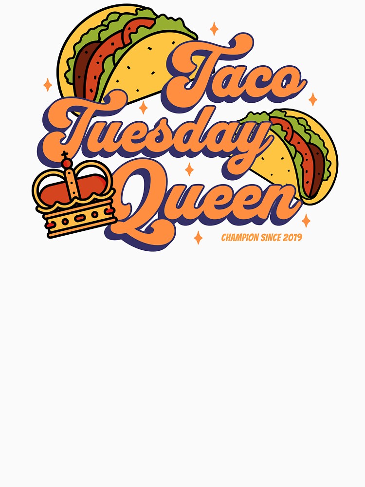 Taco Tuesday Queen by I-I-Trading-Co