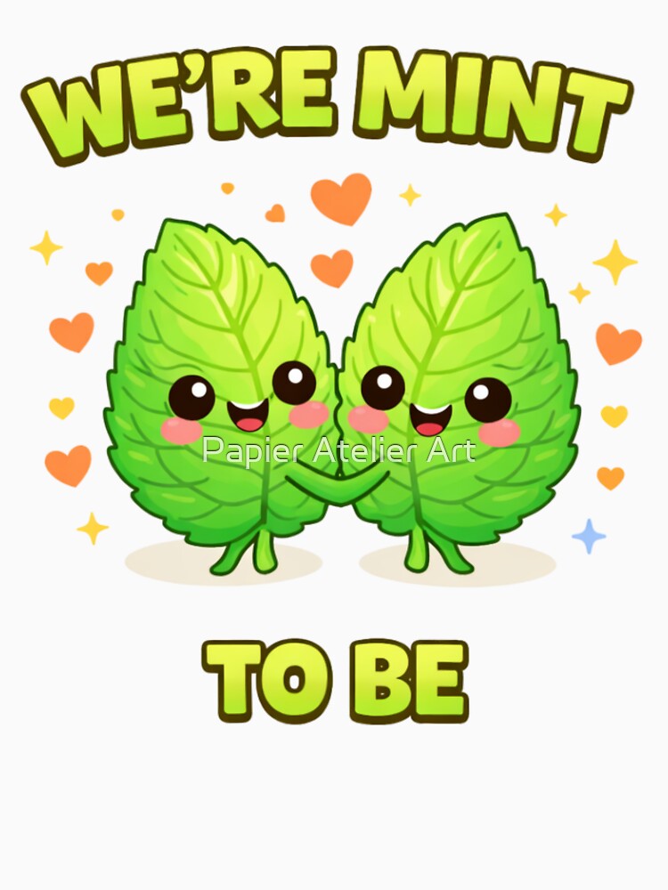 We're Mint To Be Cute Food Pun by Papier Atelier Art