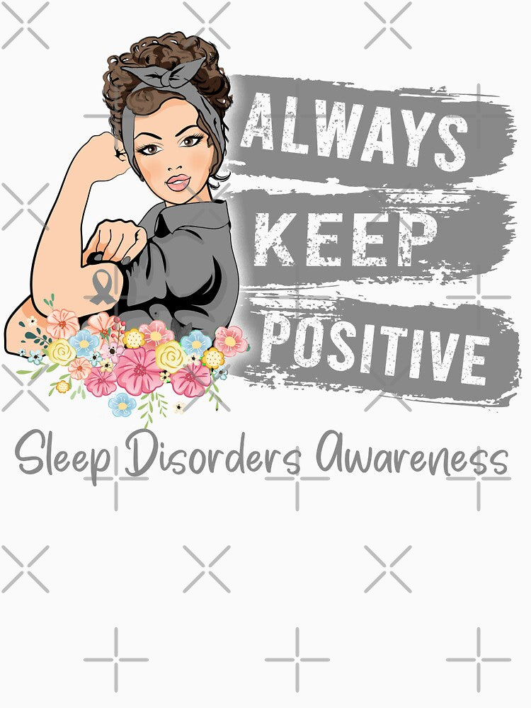 Always Keep Positive Sleep Disorders Awareness by Sabfit